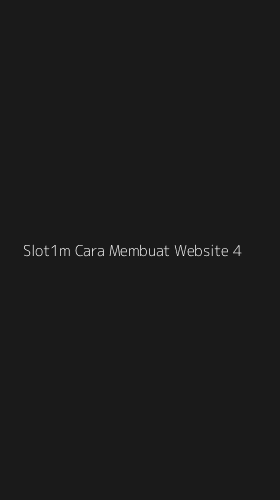 Tampilan Antarmuka Aplikasi Slot1m Cara Membuat Website - 4