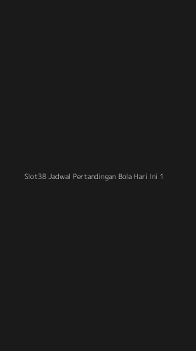 Tampilan Antarmuka Aplikasi Slot38 Jadwal Pertandingan Bola Hari Ini - 1