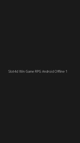 Tampilan Antarmuka Aplikasi Slot4d Win Game Rpg Android Offline - 1