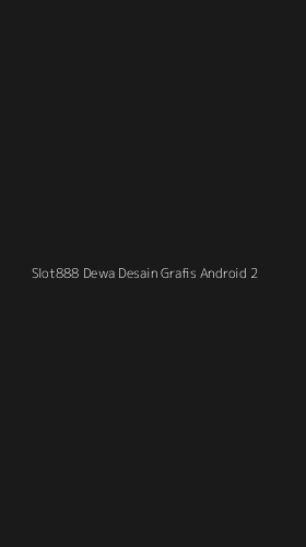 Tampilan Antarmuka Aplikasi Slot888 Dewa Desain Grafis Android - 2