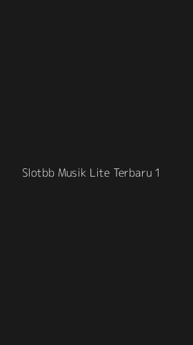 Tampilan Antarmuka Aplikasi Slotbb Musik Lite Terbaru - 1