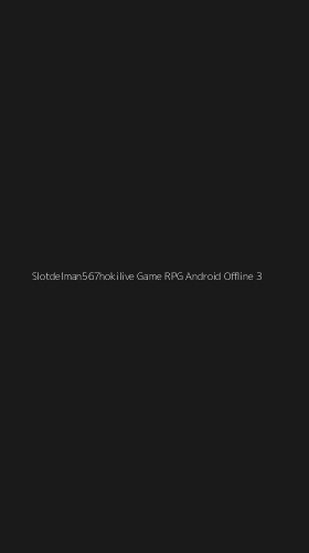 Tampilan Antarmuka Aplikasi Slotdelman567hokilive Game Rpg Android Offline - 3