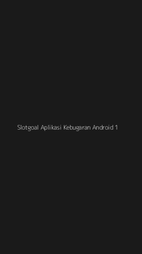 Tampilan Antarmuka Aplikasi Slotgoal Aplikasi Kebugaran Android - 1