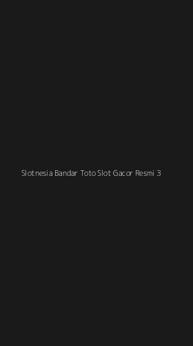 Tampilan Antarmuka Aplikasi Slotnesia Bandar Toto Slot Gacor Resmi - 3