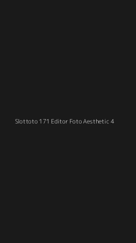 Tampilan Antarmuka Aplikasi Slottoto 171 Editor Foto Aesthetic - 4
