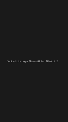 Tampilan Antarmuka Aplikasi Sonic4d Link Login Alternatif Anti Nawala - 2