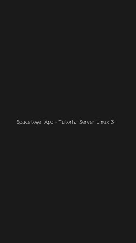 Tampilan Antarmuka Aplikasi Spacetogel App - Tutorial Server Linux - 3