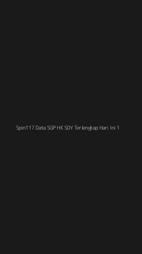 Tampilan Antarmuka Aplikasi Spin117 Data Sgp Hk Sdy Terlengkap Hari Ini - 1