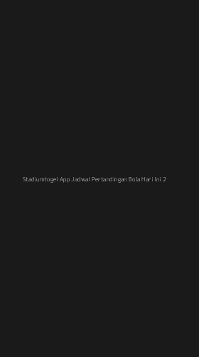 Tampilan Antarmuka Aplikasi Stadiumtogel App Jadwal Pertandingan Bola Hari Ini - 2