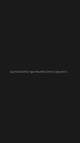 Tampilan Antarmuka Aplikasi Suaritoto Daftar Agen Roulette Online Uang Asli - 4