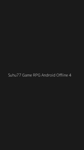 Tampilan Antarmuka Aplikasi Suhu77 Game Rpg Android Offline - 4
