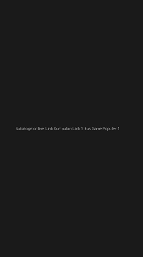Tampilan Antarmuka Aplikasi Sukatogelonline Link Kumpulan Link Situs Game Populer - 1