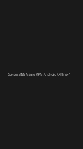 Tampilan Antarmuka Aplikasi Sukses888 Game Rpg Android Offline - 4