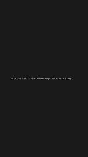 Tampilan Antarmuka Aplikasi Sultanplay Link Bandar Online Dengan Winrate Tertinggi - 2