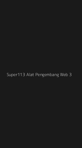 Tampilan Antarmuka Aplikasi Super113 Alat Pengembang Web - 3