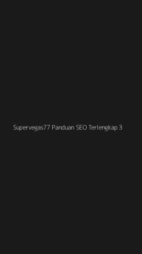 Tampilan Antarmuka Aplikasi Supervegas77 Panduan Seo Terlengkap - 3