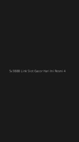 Tampilan Antarmuka Aplikasi Sv3888 Link Slot Gacor Hari Ini Resmi - 4