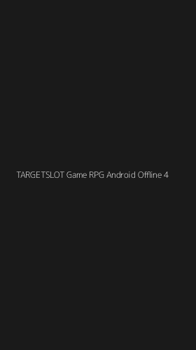 Tampilan Antarmuka Aplikasi Targetslot Game Rpg Android Offline - 4