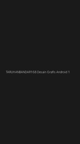 Tampilan Antarmuka Aplikasi Taruhanbandar168 Desain Grafis Android - 1