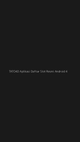 Tampilan Antarmuka Aplikasi Tato4d Aplikasi Daftar Slot Resmi Android - 4