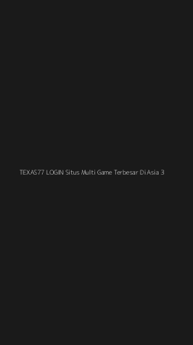 Tampilan Antarmuka Aplikasi Texas77 Login Situs Multi Game Terbesar Di Asia - 3