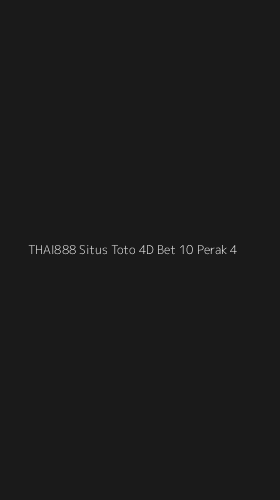 Tampilan Antarmuka Aplikasi Thai888 Situs Toto 4d Bet 10 Perak - 4