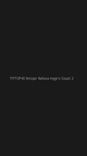 Tampilan Antarmuka Aplikasi Tiptop4d Belajar Bahasa Inggris Cepat - 2