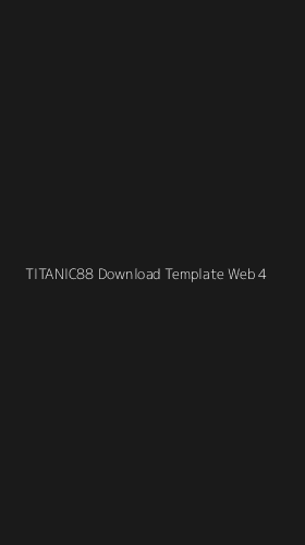 Tampilan Antarmuka Aplikasi Titanic88 Download Template Web - 4