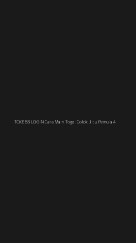 Tampilan Antarmuka Aplikasi Toke88 Login Cara Main Togel Colok Jitu Pemula - 4