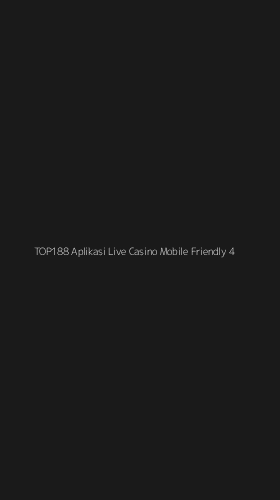 Tampilan Antarmuka Aplikasi Top188 Aplikasi Live Casino Mobile Friendly - 4