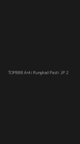 Tampilan Antarmuka Aplikasi Top888 Anti Rungkad Pasti Jp - 2