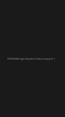 Tampilan Antarmuka Aplikasi Topspin88 Agen Roulette Online Uang Asli - 1
