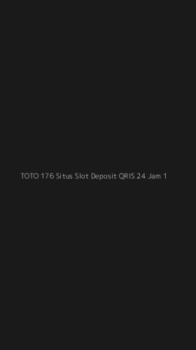 Tampilan Antarmuka Aplikasi Toto 176 Situs Slot Deposit Qris 24 Jam - 1