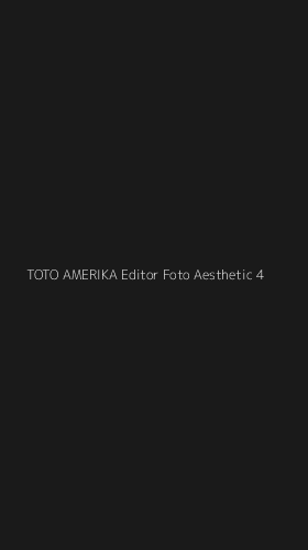 Tampilan Antarmuka Aplikasi Toto Amerika Editor Foto Aesthetic - 4