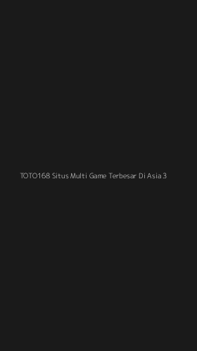 Tampilan Antarmuka Aplikasi Toto168 Situs Multi Game Terbesar Di Asia - 3