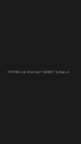 Tampilan Antarmuka Aplikasi Toto99 Link Alternatif Sbobet Terbaru - 4