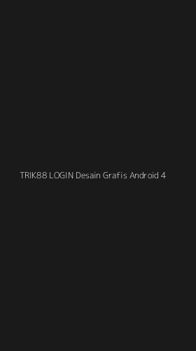 Tampilan Antarmuka Aplikasi Trik88 Login Desain Grafis Android - 4