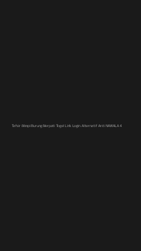 Tampilan Antarmuka Aplikasi Tafsir Mimpi Burung Merpati Togel Link Login Alternatif Anti Nawala - 4