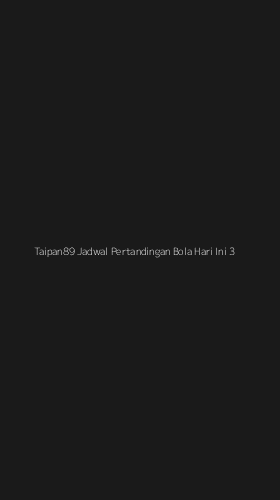 Tampilan Antarmuka Aplikasi Taipan89 Jadwal Pertandingan Bola Hari Ini - 3