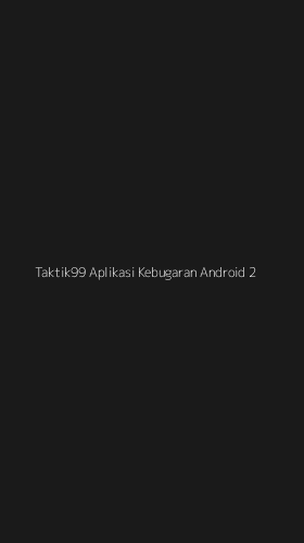Tampilan Antarmuka Aplikasi Taktik99 Aplikasi Kebugaran Android - 2