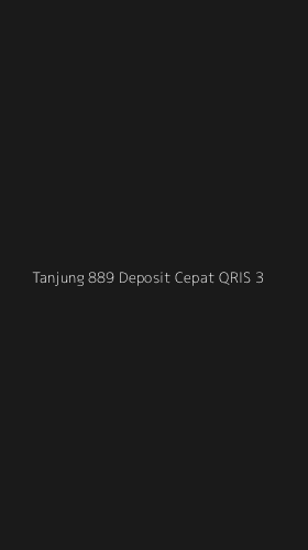 Tampilan Antarmuka Aplikasi Tanjung 889 Deposit Cepat Qris - 3