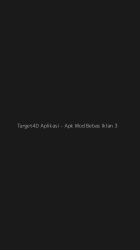 Tampilan Antarmuka Aplikasi Target4D Aplikasi - Apk Mod Bebas Iklan - 3