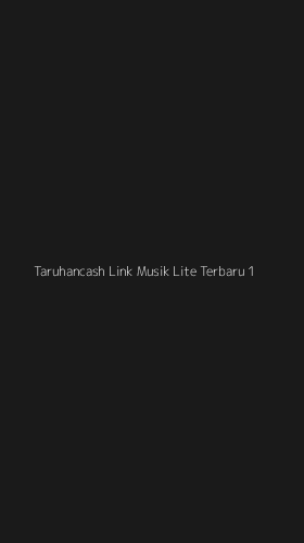 Tampilan Antarmuka Aplikasi Taruhancash Link Musik Lite Terbaru - 1
