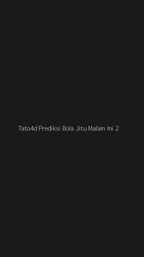 Tampilan Antarmuka Aplikasi Tato4d Prediksi Bola Jitu Malam Ini - 2