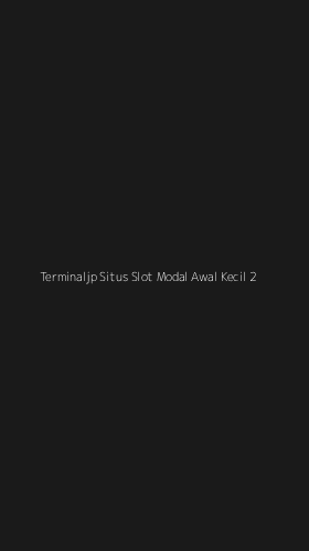 Tampilan Antarmuka Aplikasi Terminaljp Situs Slot Modal Awal Kecil - 2