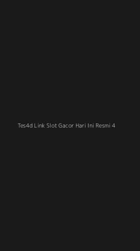 Tampilan Antarmuka Aplikasi Tes4d Link Slot Gacor Hari Ini Resmi - 4