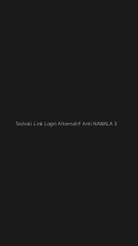 Tampilan Antarmuka Aplikasi Teshoki Link Login Alternatif Anti Nawala - 3
