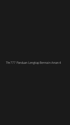 Tampilan Antarmuka Aplikasi Thr777 Panduan Lengkap Bermain Aman - 4