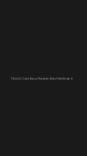 Tampilan Antarmuka Aplikasi Tikislot Cara Baca Pasaran Bola Handicap - 4