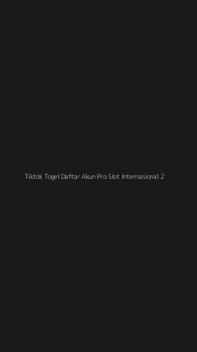Tampilan Antarmuka Aplikasi Tiktok Togel Daftar Akun Pro Slot Internasional - 2